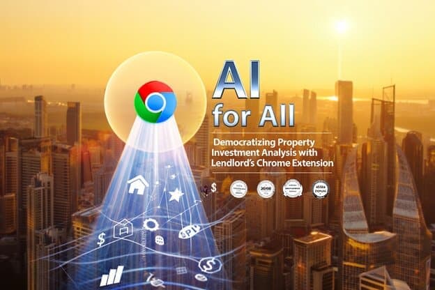 How Chrome Extensions Empowering AI Property Investment